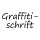 Graffitischrift