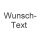 Wunschtext