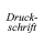 Druckschrift