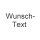 Wunschtext
