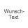 Wunschtext